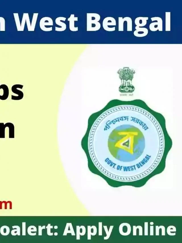 Latest WB Govt Jobs Recruitment In West Bengal 2022