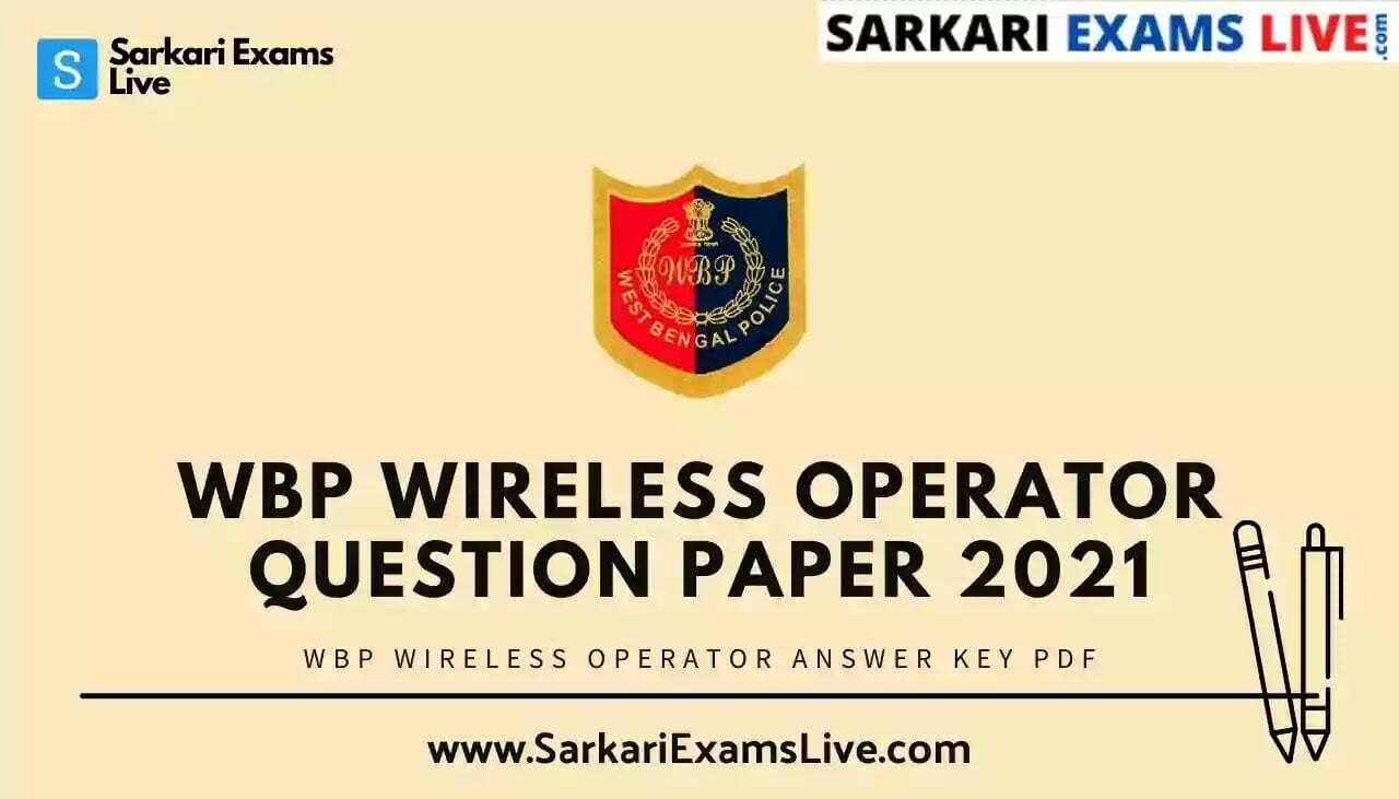 WBP Wireless Operator Question Paper 2021 PDF