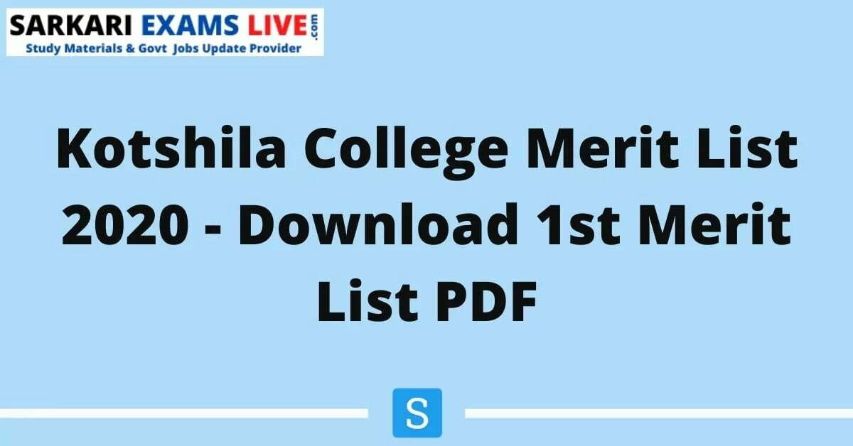 Kotshila College Merit List 2021 | First Merit List Released, Check Now