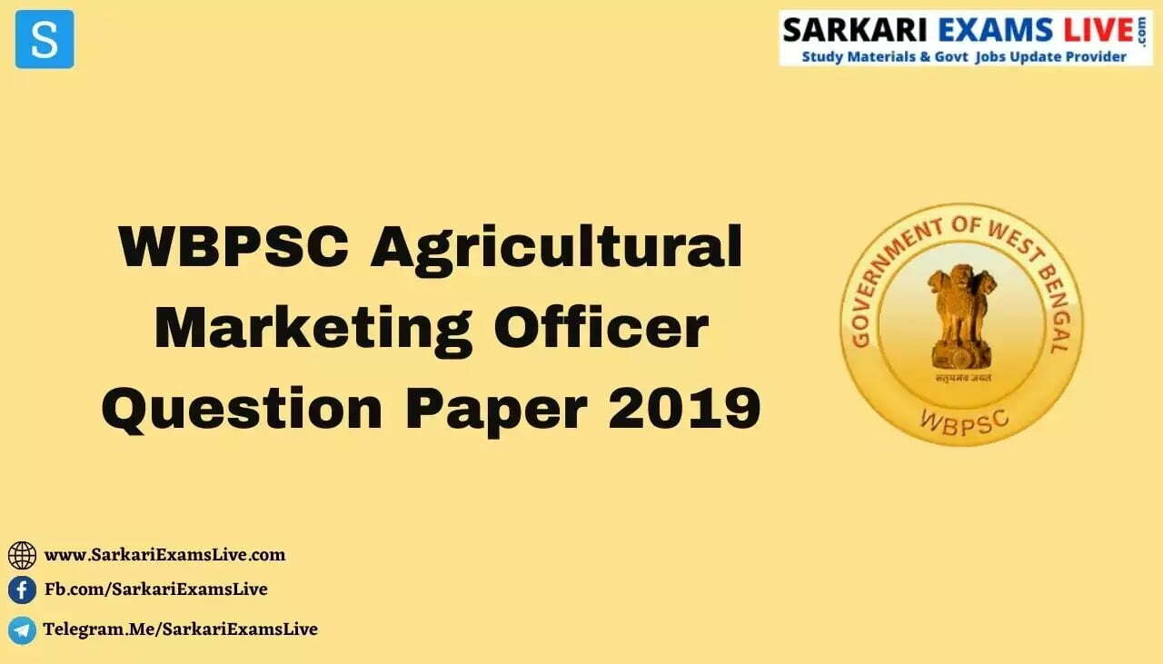 WBPSC Agricultural Marketing Officer Question Paper 2019 PDF Download
