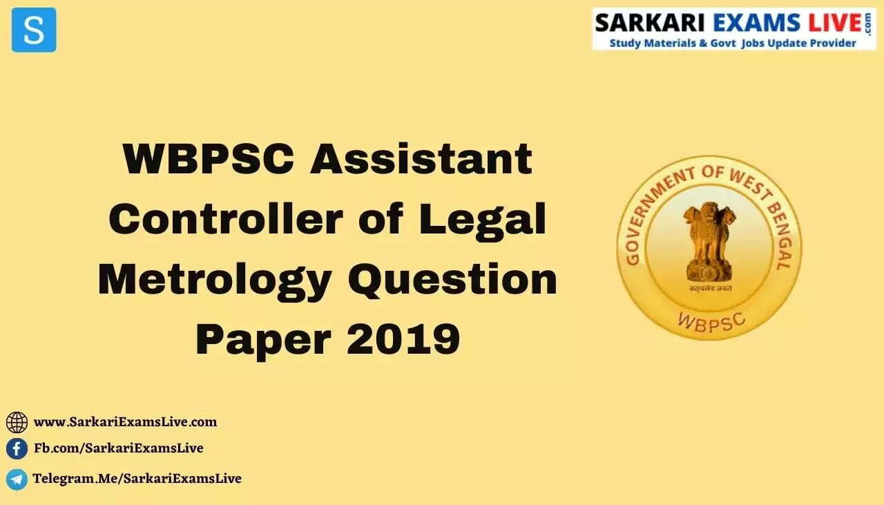 WBPSC Assistant Controller of Legal Metrology Question Paper 2019