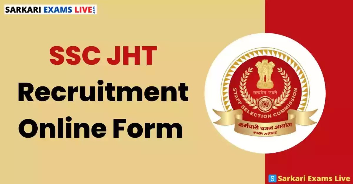 SSC JHT Recruitment Online Form 2022