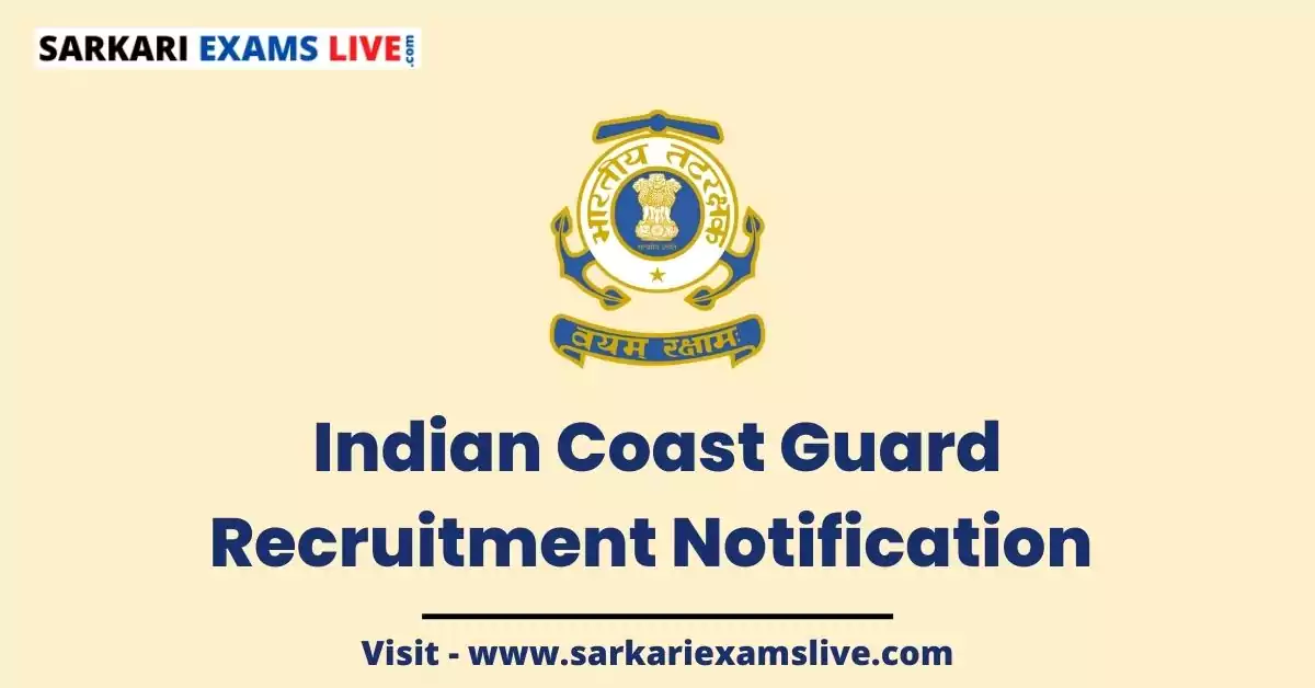 Join Indian Coast Guard Recruitment 2022 Online Form