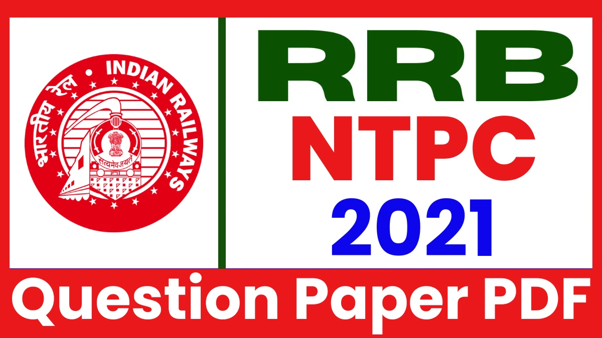 RRB NTPC All Shift Question Paper 2021 PDF & Answer Key in Hindi & English